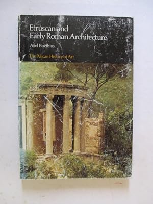 Imagen del vendedor de Etruscan And Early Roman Architecture (Pelican History of Art) a la venta por GREENSLEEVES BOOKS