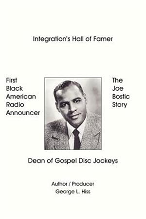 Image du vendeur pour Joe Bostic Story : First Black American Radio Announcer mis en vente par GreatBookPricesUK