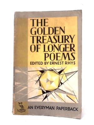 Imagen del vendedor de The Golden Treasury of Longer Poems (Everyman's Library 746) a la venta por World of Rare Books