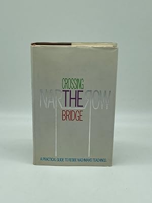 Seller image for Crossing the Narrow Bridge A Practical Guide to Rebbe Nachman's Teachings for sale by True Oak Books