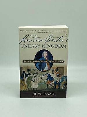 Seller image for Landon Carter's Uneasy Kingdom Revolution and Rebellion on a Virginia Plantation for sale by True Oak Books
