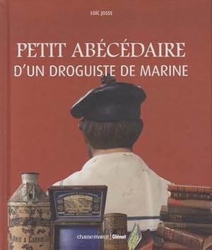 Petit abécédaire d'un droguiste de marine