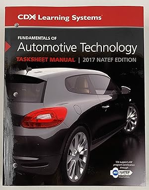Fundamentals of Automotive Technology Tasksheet Manual: 2017 NATEF Edition