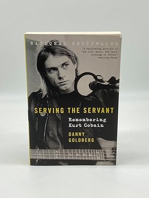 Imagen del vendedor de Serving the Servant Remembering Kurt Cobain a la venta por True Oak Books