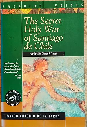 The Secret Holy War of Santiago de Chile: A Novel (Emerging Voices)