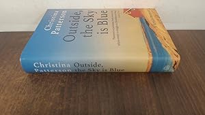 Seller image for Outside, the Sky is Blue: The story of a family told with searing honesty, humour and love (signed) for sale by BoundlessBookstore