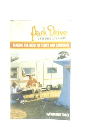 Bild des Verkufers fr Making The Most Of Tents And Caravans zum Verkauf von World of Rare Books