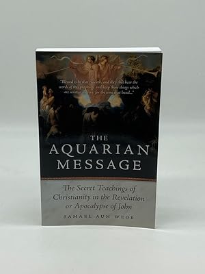 Seller image for The Aquarian Message The Secret Teachings of Christianity in the Revelation or Apocalypse of John for sale by True Oak Books