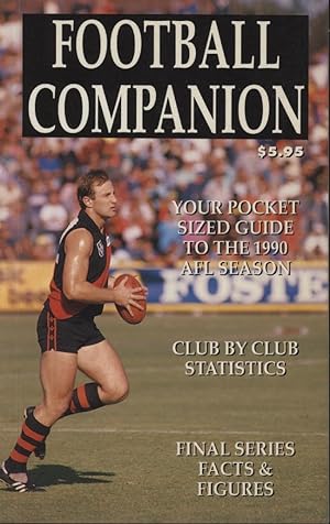 Seller image for FOOTBALL COMPANION - YOUR POCKET GUIDE TO THE 1990 AFL SEASON for sale by Sportspages