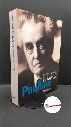 Seller image for Brisset, Laurence. La NRF de Paulhan Paris Gallimard, 2003 for sale by Amarcord libri