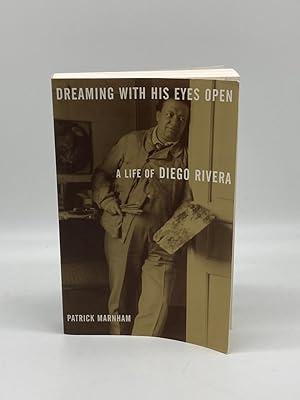 Seller image for Dreaming with His Eyes Open A Life of Diego Rivera for sale by True Oak Books