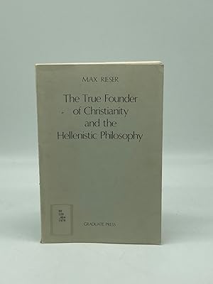 Seller image for The True Founder of Christianity and the Hellenistic Philosophy for sale by True Oak Books