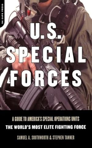 Bild des Verkufers fr U.S. Special Forces : A Guide to America's Special Operations Units : The World's Most Elite Fighting Force zum Verkauf von GreatBookPricesUK
