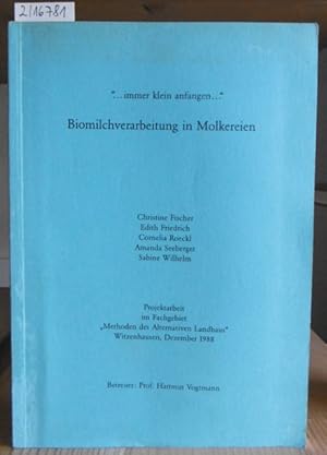 Immagine del venditore per immer klein anfangen". Biomilchverarbeitung in Molkereien. venduto da Versandantiquariat Trffelschwein