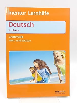 Mentor Lernhilfe Deutsch 4. Klasse; Grammatik: Wort- und Satzbau (Mit ausführlichem Lösungsteil z...