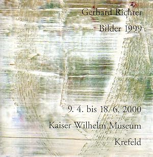Bilder 1999. 9. 4. bis 16. 6. 2000, Kaiser Wilhelm Museum.