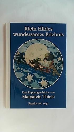 Bild des Verkufers fr KLEIN HILDES WUNDERSAMES ERLEBNIS. EINE PUPPENGESCHICHTE. zum Verkauf von Buchmerlin
