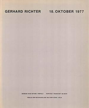 18. Oktober 1977. Mit Beiträgen von Benjamin H. D. Buchloh, Stefan Germer, Gerhard Storck.