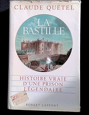 Imagen del vendedor de La Bastille Histoire vraie d'une prison lgendaire a la venta por LibrairieLaLettre2