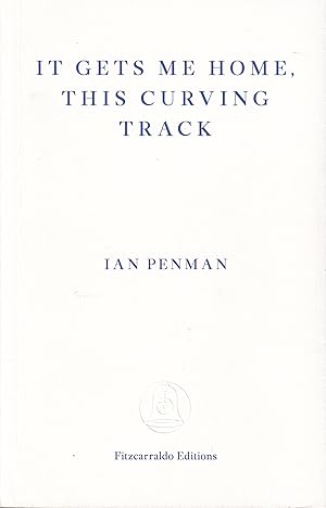 Imagen del vendedor de Ian Penman: It Gets Me Home, This Curving Track a la venta por Stefan Schuelke Fine Books