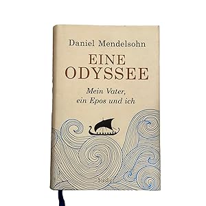 Seller image for EINE ODYSSEE: MEIN VATER, EIN EPOS UND ICH. for sale by Nostalgie Salzburg