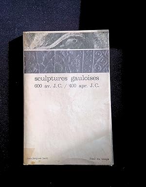 Seller image for Sculptures gauloises 600 av. J.C. /400 apr. J.C. for sale by LibrairieLaLettre2