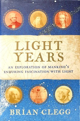 Seller image for Light Years: The Extraordinary Story Of Mankind's Fascination With Light for sale by Marlowes Books and Music