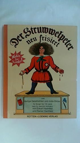 Immagine del venditore per DER STRUWWELPETER, NEU FRISIERT ODER LSTIGE GESCHICHTEN UND DOLLE BILDER. venduto da Buchmerlin