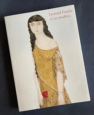 Seller image for Leonard Foujita et ses modeles Anne Le Diberder, Sylvie Buisson for sale by Antiquariaat Digitalis