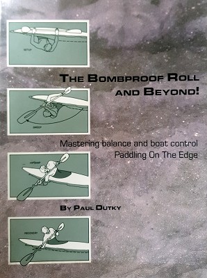 Imagen del vendedor de The Bombproof Roll And Beyond: Mastering Balance And Boat Control a la venta por Marlowes Books and Music