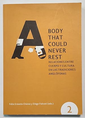 Immagine del venditore per RELACIONES ENTRE CUERPO Y CULTURA EN LAS TRADICIONES ANGLFONAS. BODY THAT COULD NEVER REST. venduto da Grupo Letras