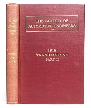 Transactions of the Society of Automotive Engineers: Part II, Volume XIII 1918