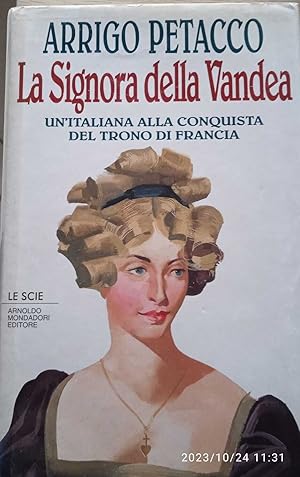 Immagine del venditore per La signora della Vandea. Un'italiana alla conquista del trono di Francia venduto da librisaggi