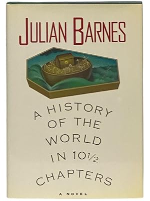 Seller image for A History of the World in 10 1/2 Chapters: A Novel for sale by Yesterday's Muse, ABAA, ILAB, IOBA