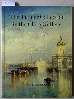 Seller image for The Turner Collection in the Clore Gallery. An illustrated guide. for sale by Antiquariat hinter der Stadtmauer