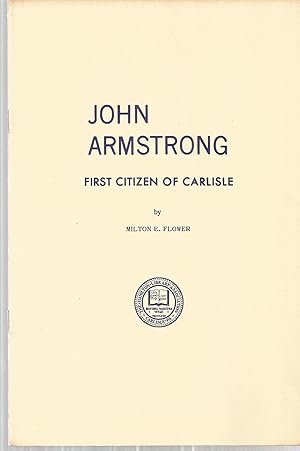 Imagen del vendedor de John Armstrong: First Citizen of Carlisle a la venta por The Book Junction