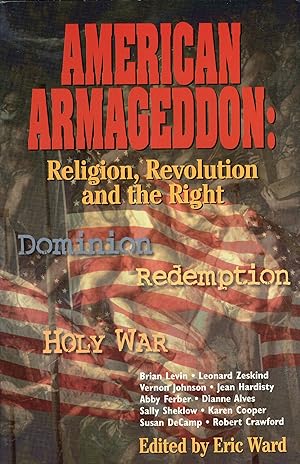 American Armageddon: Religion, Revolution and the Right