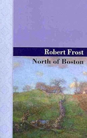 Seller image for North of Boston for sale by GreatBookPricesUK