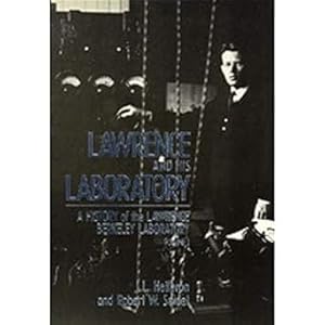 Imagen del vendedor de Lawrence and His Laboratory: A History of the Lawrence Berkeley Laboratory, Volume I (Volume 5) a la venta por Bulk Book Warehouse