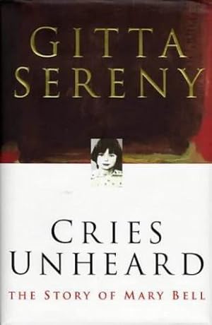 Imagen del vendedor de Cries Unheard: the Story of Mary Bell a la venta por WeBuyBooks