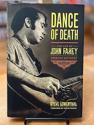 Seller image for Dance of Death: The Life of John Fahey, American Guitarist for sale by Reclaimed Bookstore