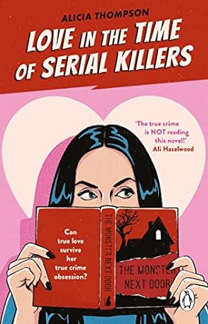 Seller image for Love in the Time of Serial Killers: TikTok made me buy it: an addictive slow burn romance from the bestselling author for sale by WeBuyBooks 2
