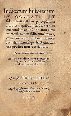 Indicarum historiarum ex oculatis et fidelissimis testibus perceptarum libri tres, quibus inferu[...