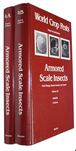 Armored Scale Insects: Their Biology, Natural Enemies and Control. World Crop Pests Vol. 4A-B