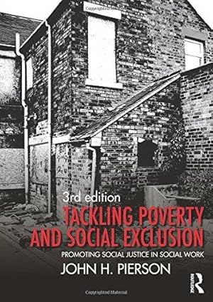 Bild des Verkufers fr Tackling Poverty and Social Exclusion: Promoting Social Justice in Social Work zum Verkauf von WeBuyBooks