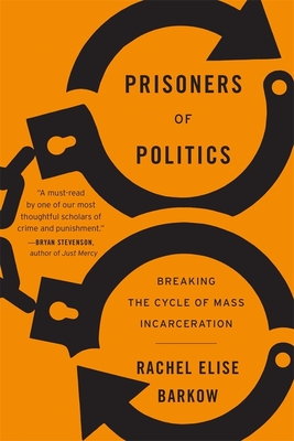 Immagine del venditore per Prisoners of Politics: Breaking the Cycle of Mass Incarceration (Paperback or Softback) venduto da BargainBookStores