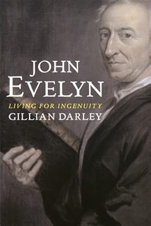 Seller image for John Evelyn : Living for Ingenuity for sale by GreatBookPricesUK