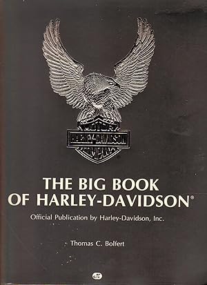 Bild des Verkufers fr The Big Book of Harley-Davidson : Official Publication / by Harley-Davidson, Inc. ; Thomas C. Bolfert zum Verkauf von Libreria sottomarina - Studio Bibliografico