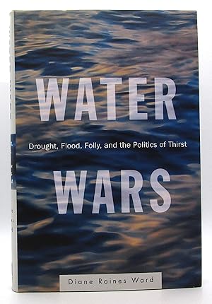 Imagen del vendedor de Water Wars: Drought, Flood, Folly and the Politics of Thirst a la venta por Book Nook