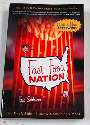 Image du vendeur pour Fast Food Nation: The Dark Side of the All-American Meal mis en vente par Preferred Books